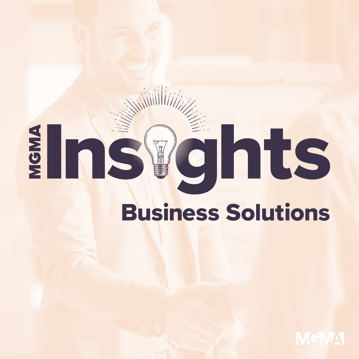 MGMA Insights - Business Solutions podcast